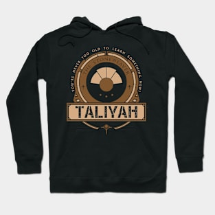 TALIYAH - LIMITED EDITION Hoodie